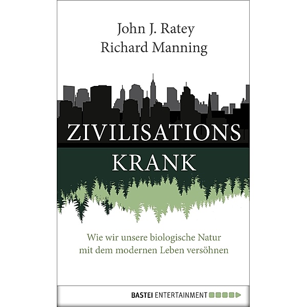 Zivilisationskrank, John J. Ratey, Richard Manning