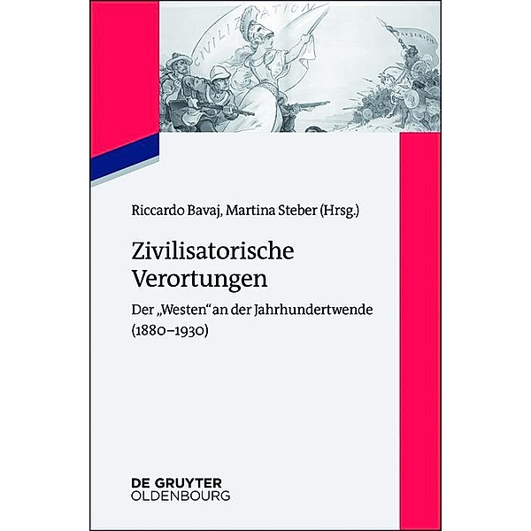 Zivilisatorische Verortungen / Zeitgeschichte im Gespräch Bd.26