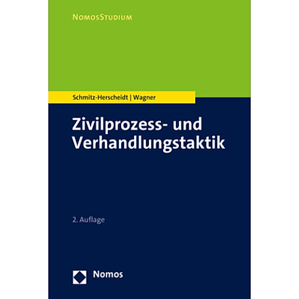 Zivilprozess- und Verhandlungstaktik, Stephan Schmitz-Herscheidt, Benjamin Wagner