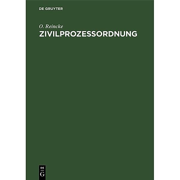 Zivilprozessordnung, O. Reincke