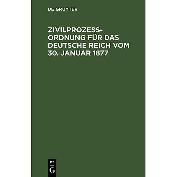 Zivilprozeßordnung für das Deutsche Reich vom 30. Januar 1877