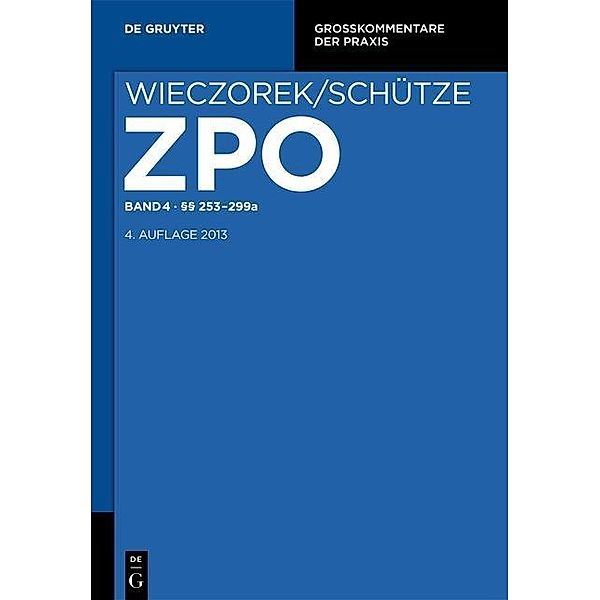 Zivilprozessordnung und Nebengesetze. Band 4 / §§ 253-299a / Großkommentare der Praxis