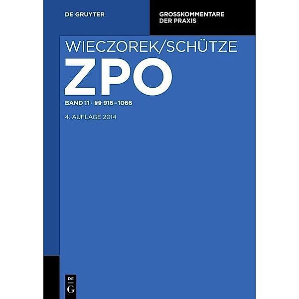 Zivilprozessordnung und Nebengesetze  - Bd. 11 §§ 916-1066 / Großkommentare der Praxis