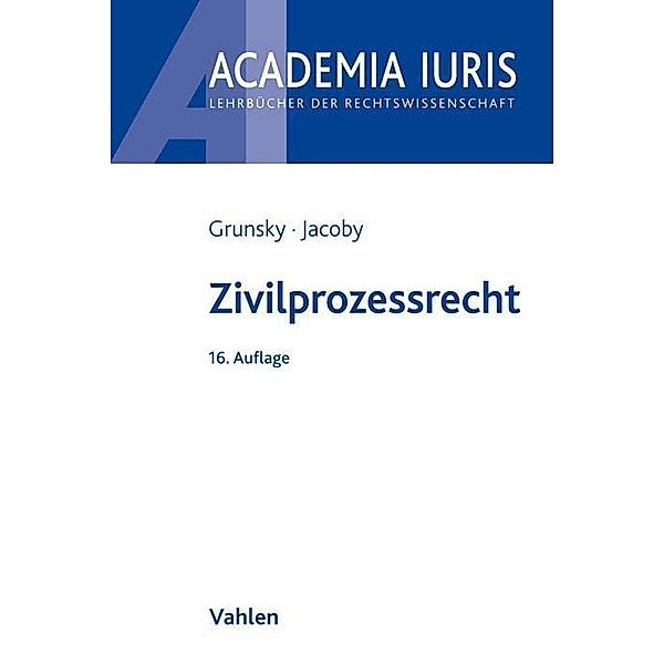 Zivilprozessrecht, Wolfgang Grunsky, Florian Jacoby