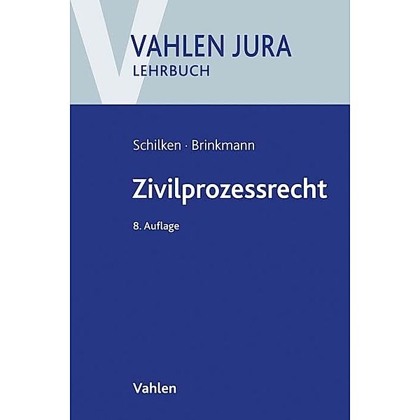 Zivilprozessrecht, Eberhard Schilken, Moritz Brinkmann