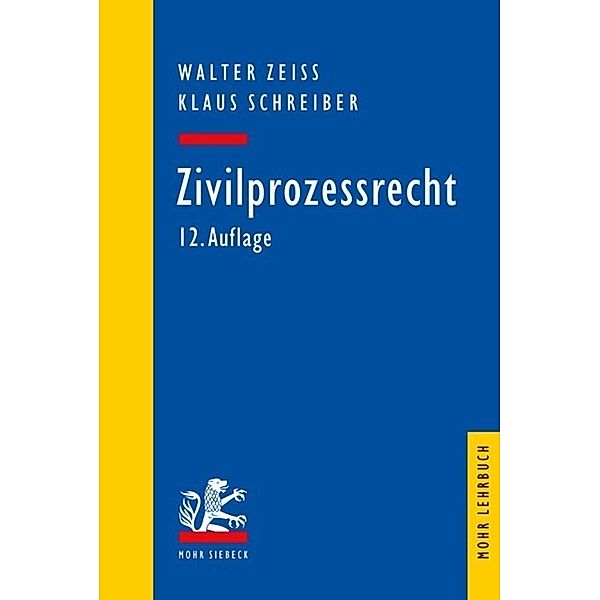 Zivilprozessrecht, Walter Zeiss, Klaus Schreiber
