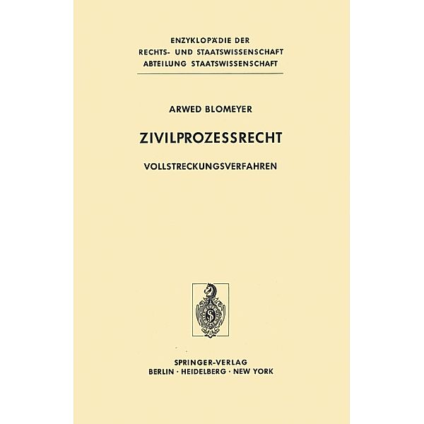 Zivilprozessrecht / Enzyklopädie der Rechts- und Staatswissenschaft, Arwed Blomeyer