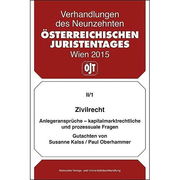 Zivilrecht Anlegeransprüche - kapitalmarktrechtliche und prozessuale Fragen - Gutachten, Susanne Kalss, Paul Oberhammer