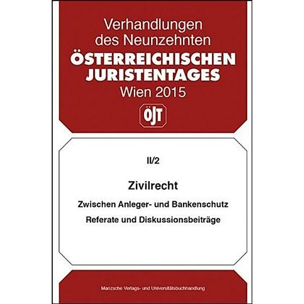 Zivilrecht Zwischen Anleger- und Bankenschutz, Michael Bydlinski, Peter Kolba, Martin Schauer, Alexander Schopper