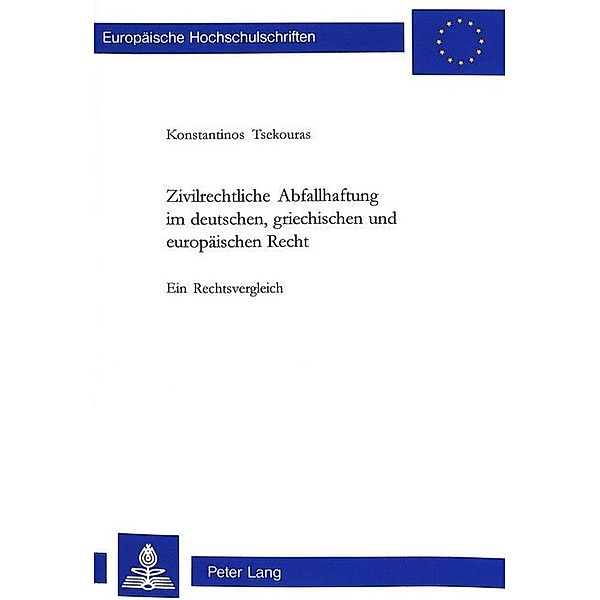 Zivilrechtliche Abfallhaftung im deutschen, griechischen und europäischen Recht, Konstantinos Tsekouras