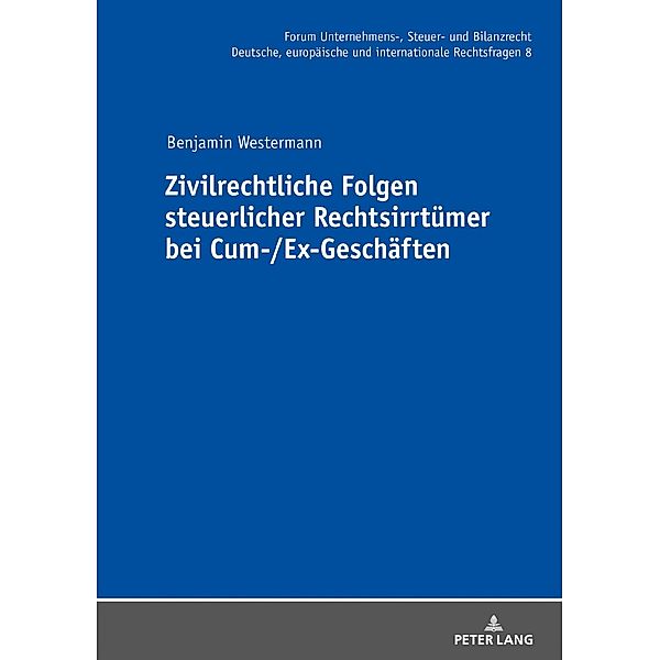 Zivilrechtliche Folgen steuerlicher Rechtsirrtuemer bei Cum-/Ex-Geschaeften, Westermann Benjamin Westermann