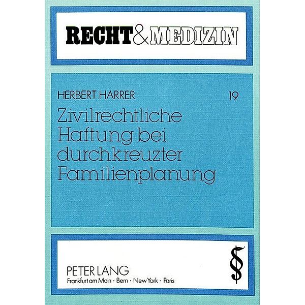 Zivilrechtliche Haftung bei durchkreuzter Familienplanung, Herbert Harrer