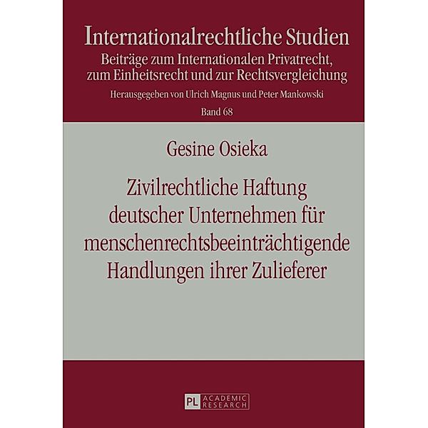 Zivilrechtliche Haftung deutscher Unternehmen fuer menschenrechtsbeeintraechtigende Handlungen ihrer Zulieferer, Gesine Osieka