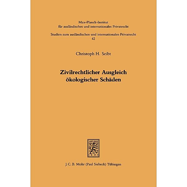 Zivilrechtlicher Ausgleich ökologischer Schäden, Christoph H. Seibt