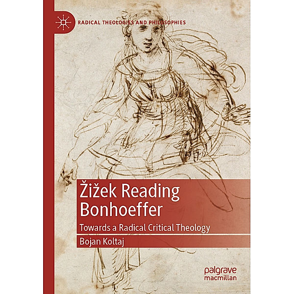 Zizek Reading Bonhoeffer, Bojan Koltaj
