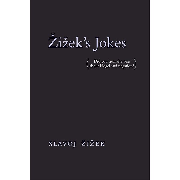 Zizek's Jokes, Slavoj Zizek