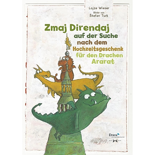 Zmaj Direndaj auf der Suche nach dem Hochzeitsgeschenk für den Drachen Ararat, Lojze Wieser