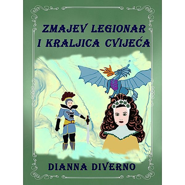 Zmajev Legionar I Kraljica Cvijeca, Dianna Diverno