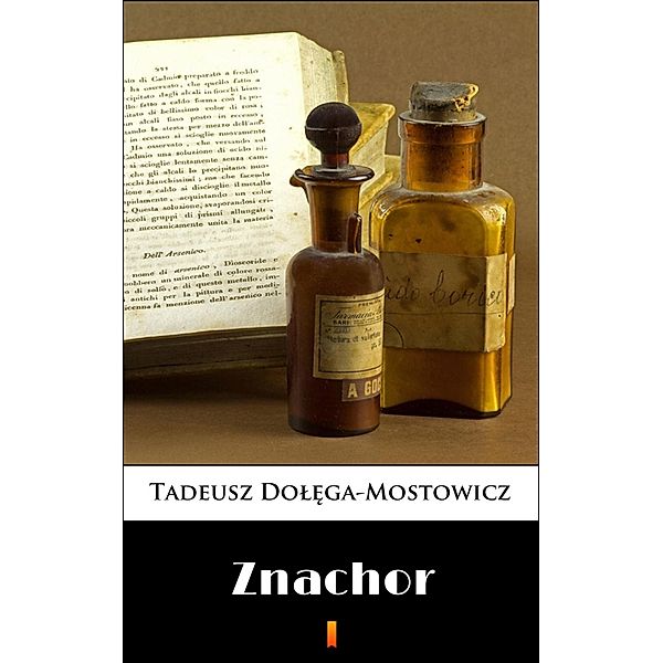 Znachor, Tadeusz Dolega-Mostowicz