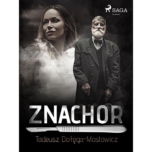 Znachor, Tadeusz Dolega-Mostowicz