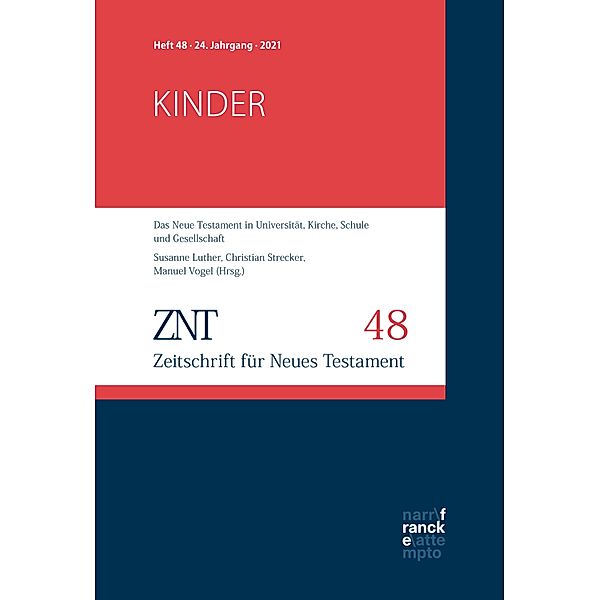 ZNT - Zeitschrift für Neues Testament 24. Jahrgang, Heft 48 (2021)