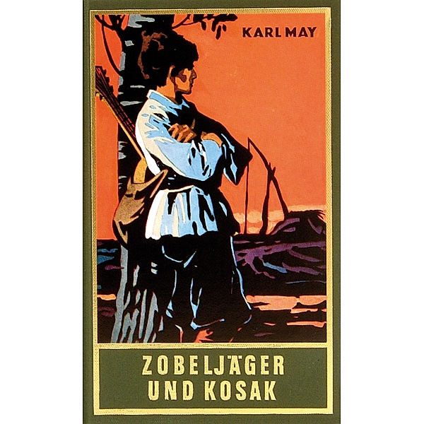 Zobeljäger und Kosak / Karl Mays Gesammelte Werke Bd.63, Karl May