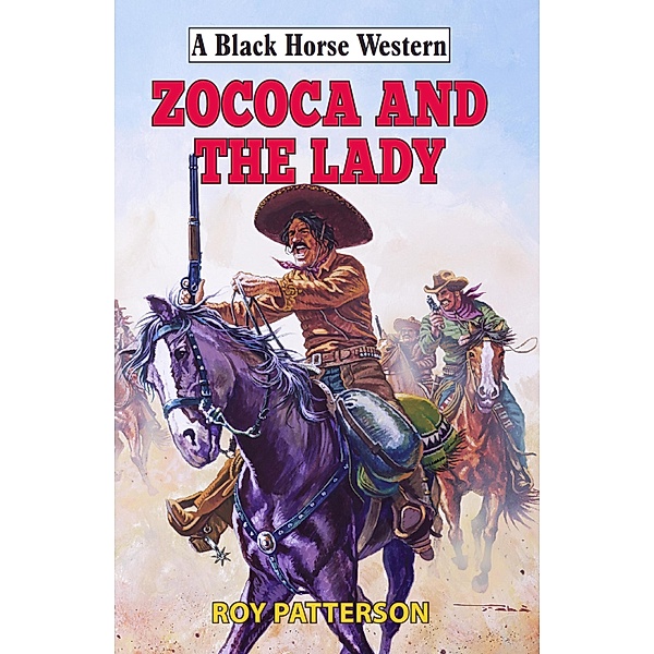 Zococa and the Lady / Black Horse Western Bd.0, Roy Patterson