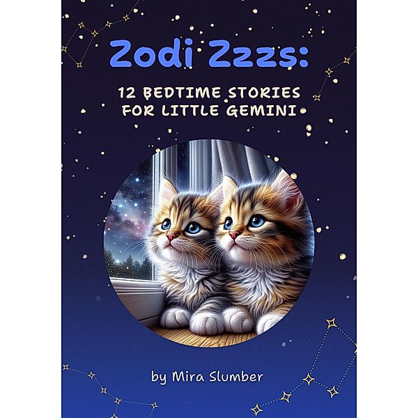 Zodi Zzzs: 12 Bedtime Stories for Little Gemini / Zodi Zzzs, Mira Slumber