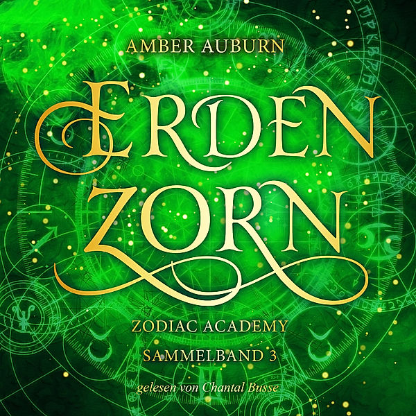 Zodiac Academy Sammelbände - 3 - Erdenzorn - Zodiac Academy Sammelband 3, Amber Auburn