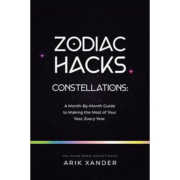 Zodiac Hacks / Archetypal Alphabet, LLC, Arik Xander