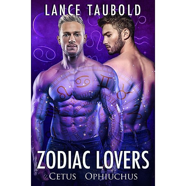 Zodiac Lovers: Zodiac Lovers: Cetus, Ophiuchus, Lance Taubold