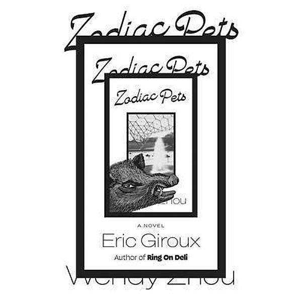 Zodiac Pets, Eric Giroux