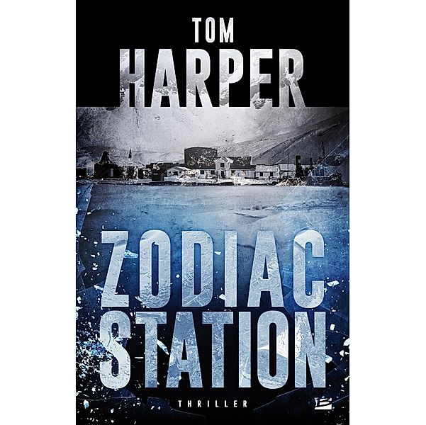 Zodiac Station / Thriller, Tom Harper