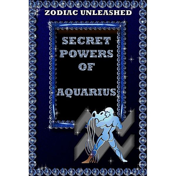 Zodiac Unleashed - Aquarius, Juergen Beck