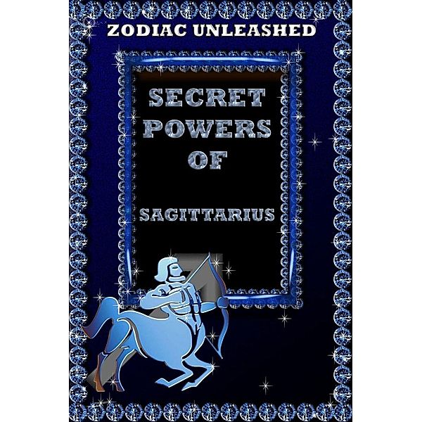 Zodiac Unleashed - Sagittarius, Juergen Beck