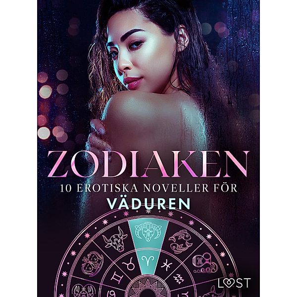 Zodiaken: 10 Erotiska noveller för Väduren / Zodiaken Bd.6, Christina Tempest, Alexandra Södergran, Vanessa Salt, Julie Jones, Nicolas Lemarin, Saga Stigsdotter