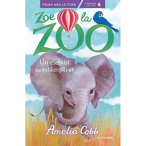 Zoe de la Zoo. Un elefant neastamparat / Prima mea lectura, Amelia Cobb