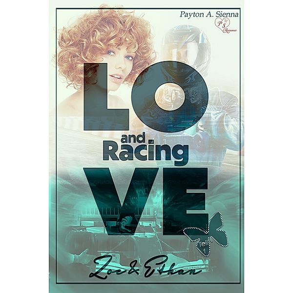 Zoe & Ethan / Love and Racing Bd.1, Payton A. Sienna