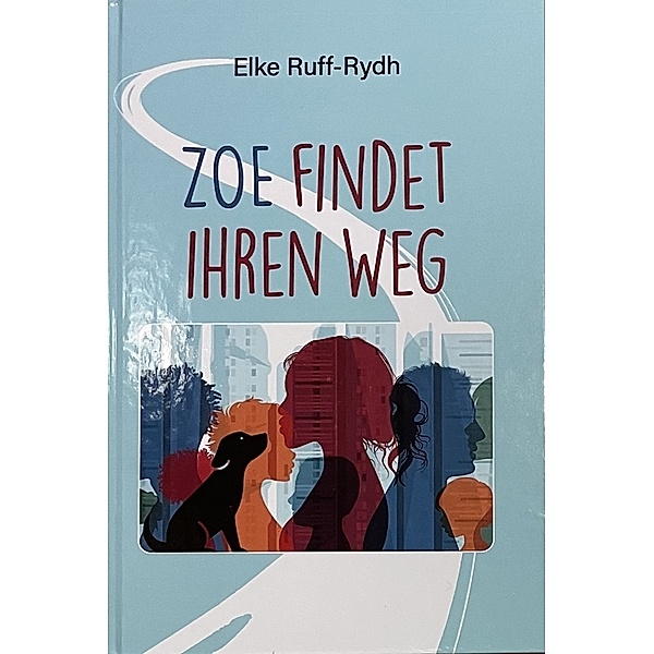 ZOE FINDET IHREN WEG, Elke Ruff-Rydh