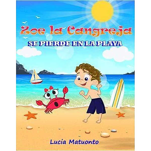 Zoe la Cangreja / Zoe la Cangreja Bd.1, Lucia Matuonto