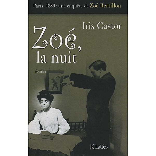 Zoé, la nuit / Thrillers, Iris Castor