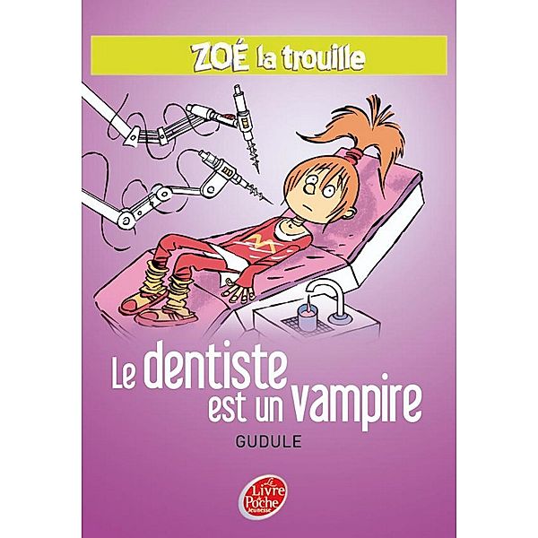 Zoé la trouille 3 - Le dentiste est un vampire / Contemporain, Gudule