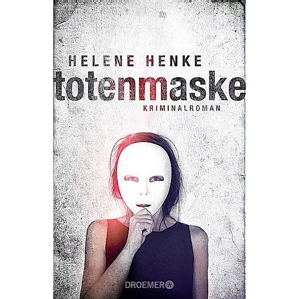 Zoe Lenz Band 1: Totenmaske, Helene Henke