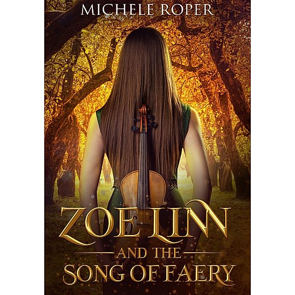 Zoe Linn and the Song of Faery, Michele Roper
