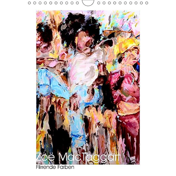 Zoë MacTaggart - Flirrende Farben (Wandkalender 2021 DIN A4 hoch), Zoë MacTaggart