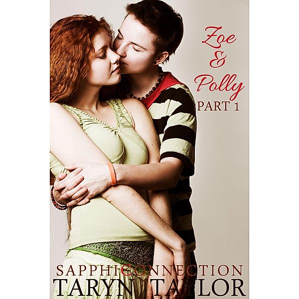 Zoe & Polly, Part 1 (SapphiConnection, #1) / SapphiConnection, Taryn Taylor