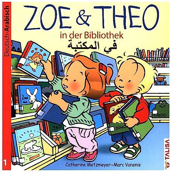 ZOE & THEO in der Bibliothek (D-Arabisch), 3 Teile, Catherine Metzmeyer