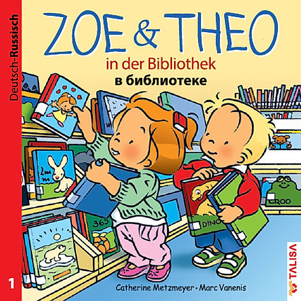 ZOE & THEO in der Bibliothek (D-Russisch), Catherine Metzmeyer