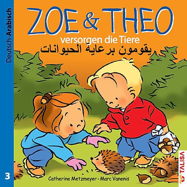 ZOE & THEO versorgen die Tiere (D-Arabisch), 3 Teile, Catherine Metzmeyer
