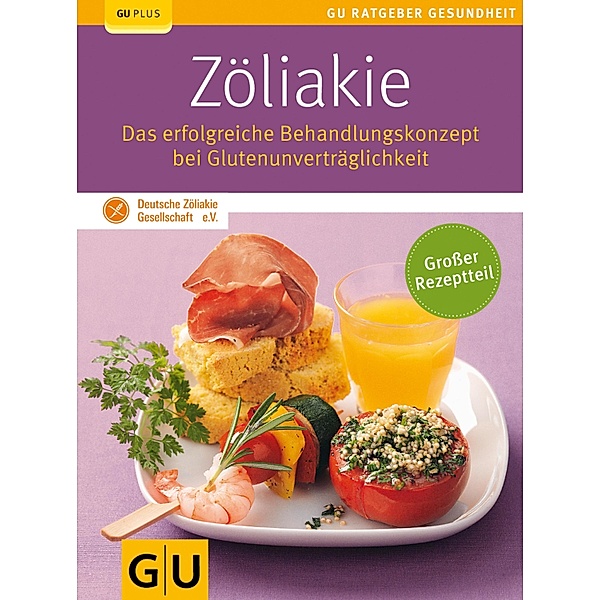 Zöliakie / GU Ratgeber Gesundheit, Deutsche Zöliakie-Gesellschaft e. V. (DZG)